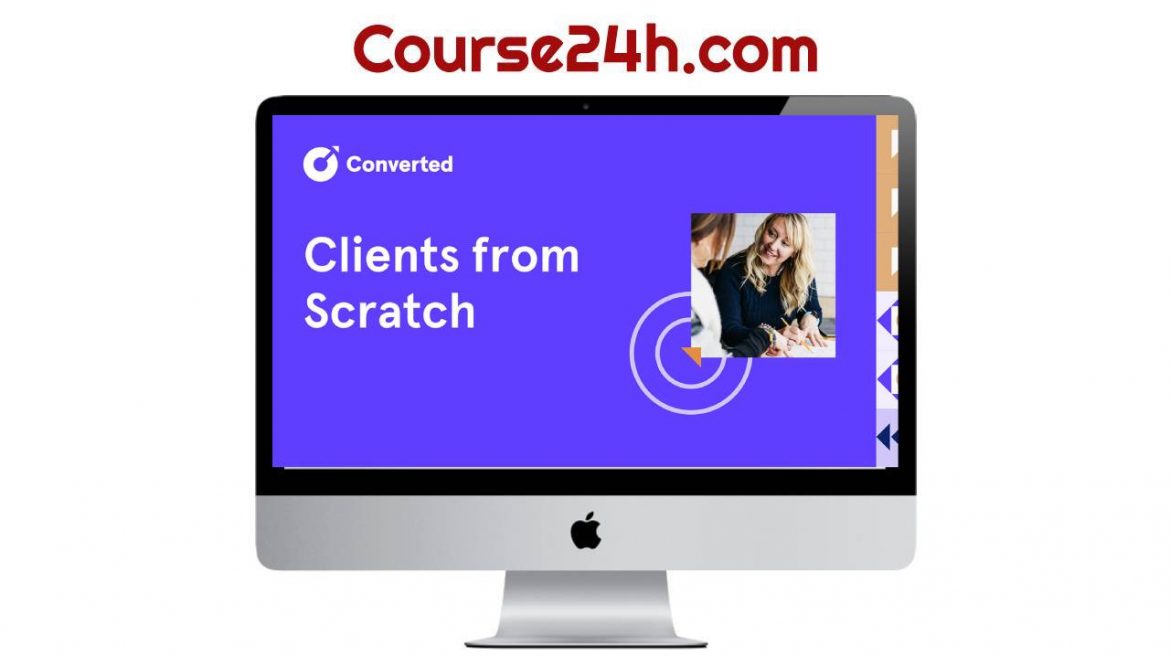 [GET] Converted – Clients From Scratch
