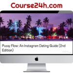 Pussy Flow An Instagram Dating Guide (2nd Edition)