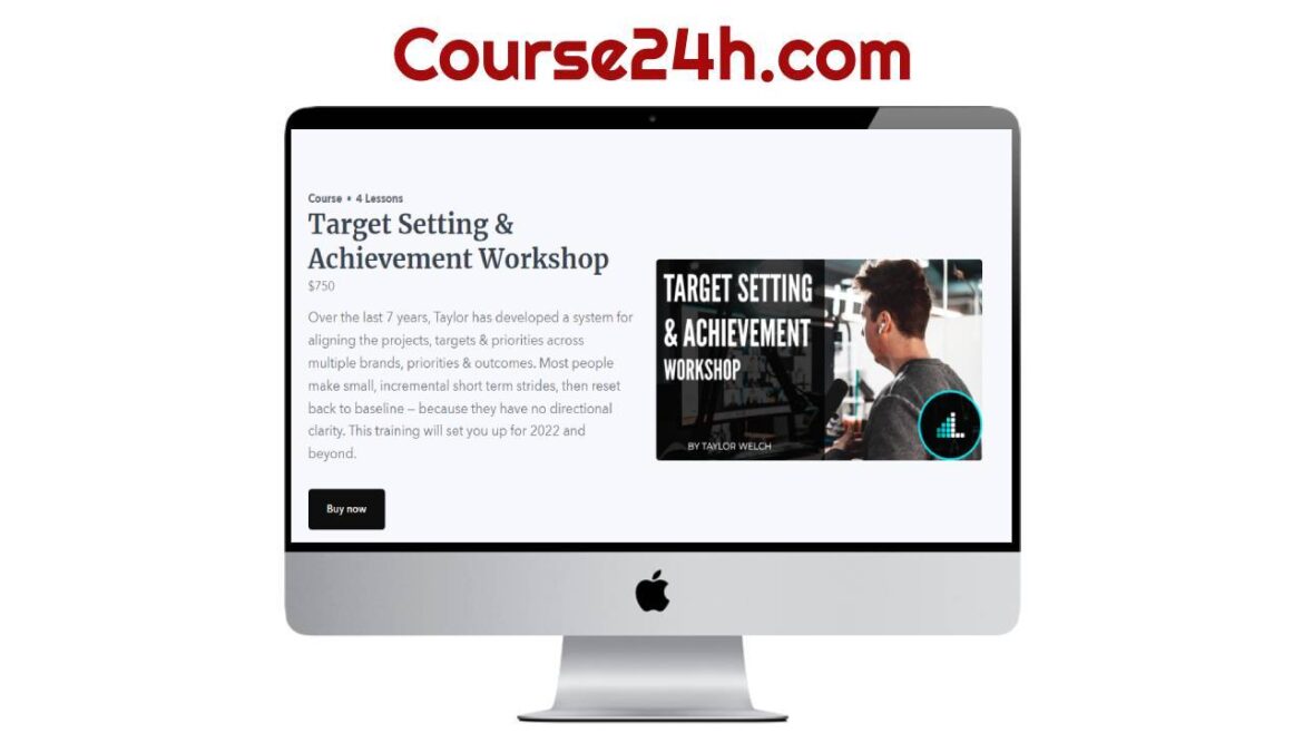 Taylor Welch – Target Setting & Achievement Workshop