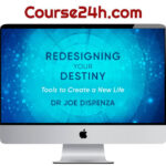 Dr. Joe Dispenza – Redesigning Your Destiny