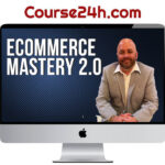 Dan Edmund – Ecommerce Mastery Course 2.0