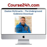 Duston McGroarty – The Underground Goldmine