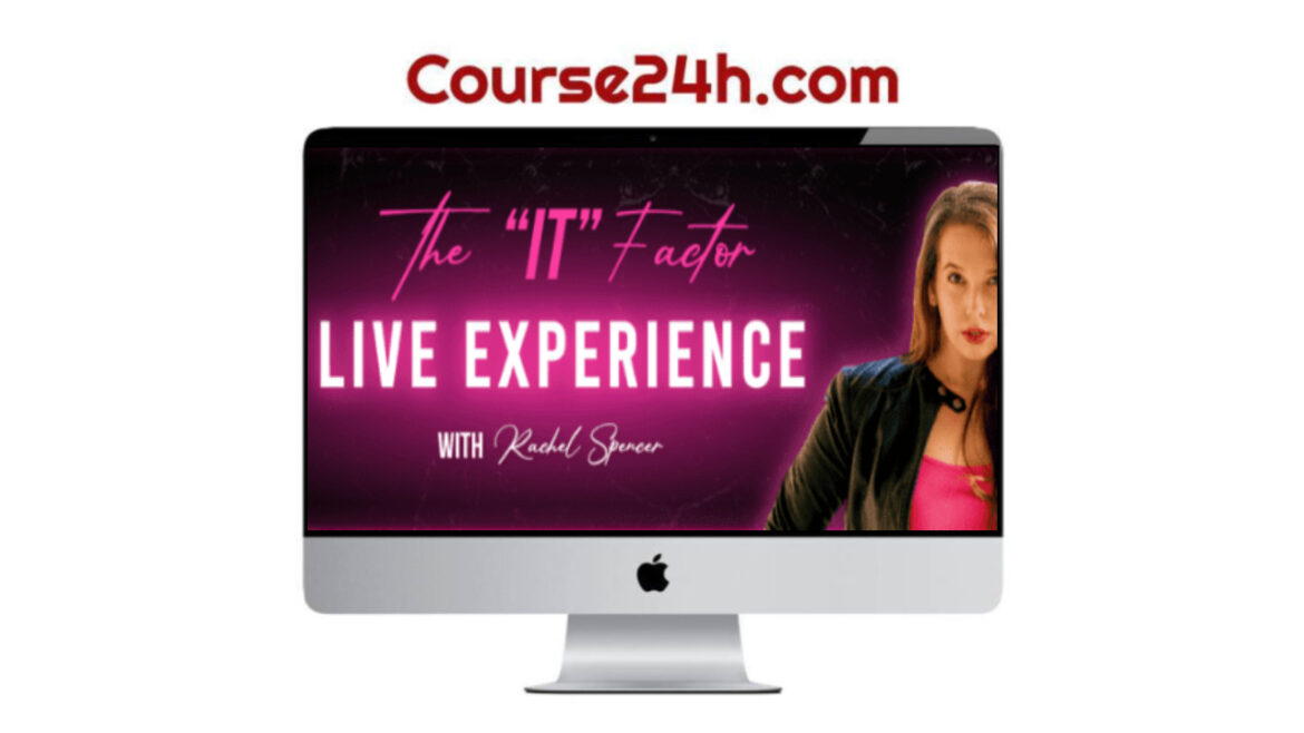Rachel Spencer – The “IT” Factor Live Experience