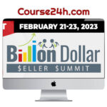 Kevin King – Billion Dollar Seller Summit 7 (Feb 22 & 23, 2023)