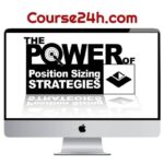 Van Tharp – The Power of Position Sizing Strategies