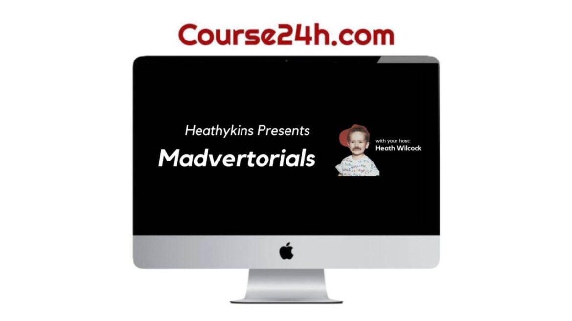 Heath Wilcock – Madvertorials