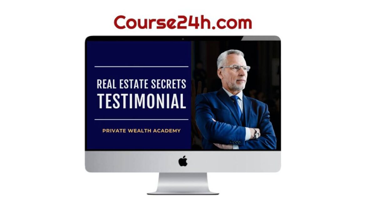 Private Wealth Academy – Real Estate Secrets