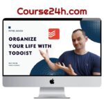 Peter Akkies – Organize Your Life With Todoist
