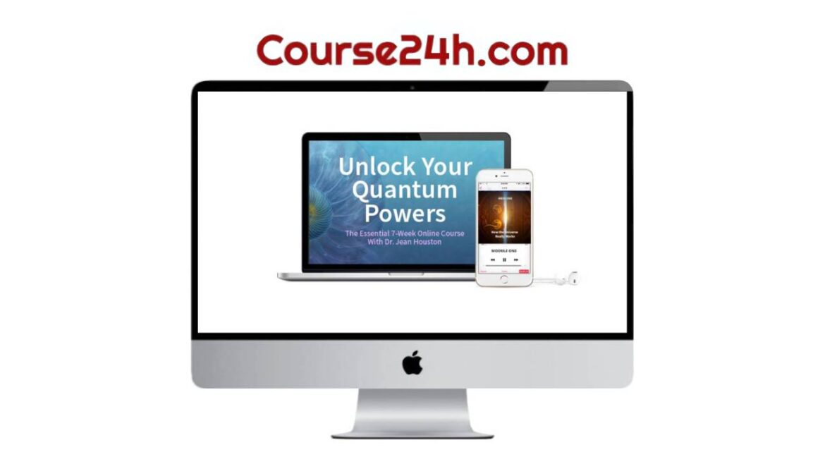 Jean Houston - Unlock Your Quantum Powers
