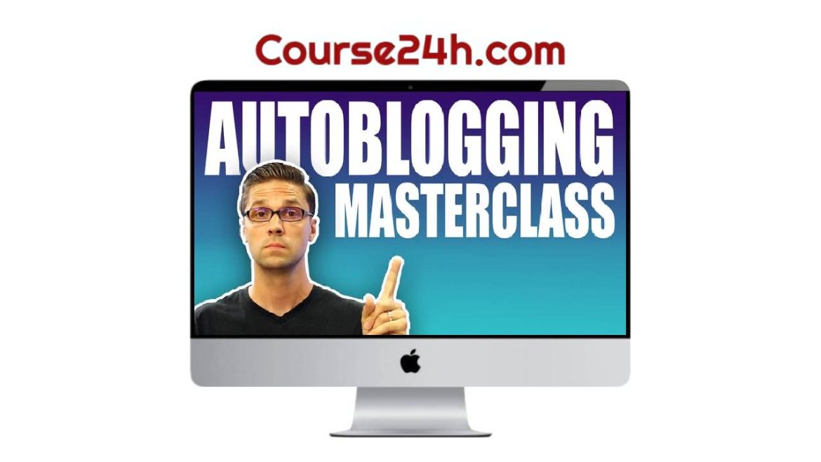Jesse Cunningham – AUTOBLOGGING Masterclass