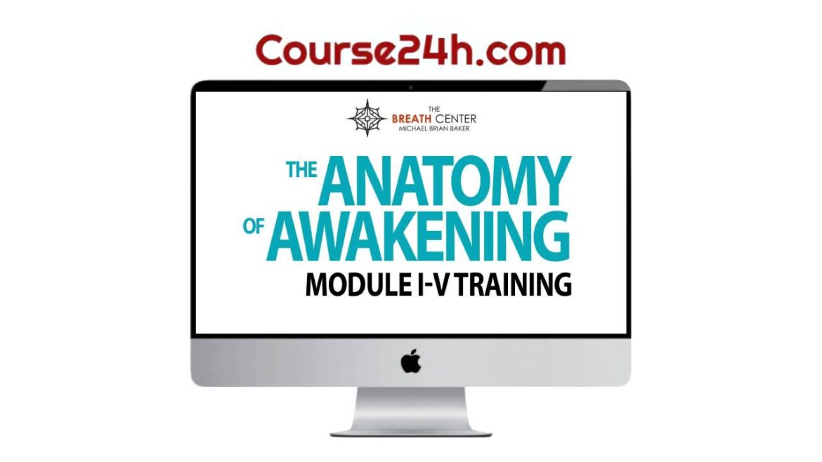 Michael Baker - The Anatomy of Awakening Training