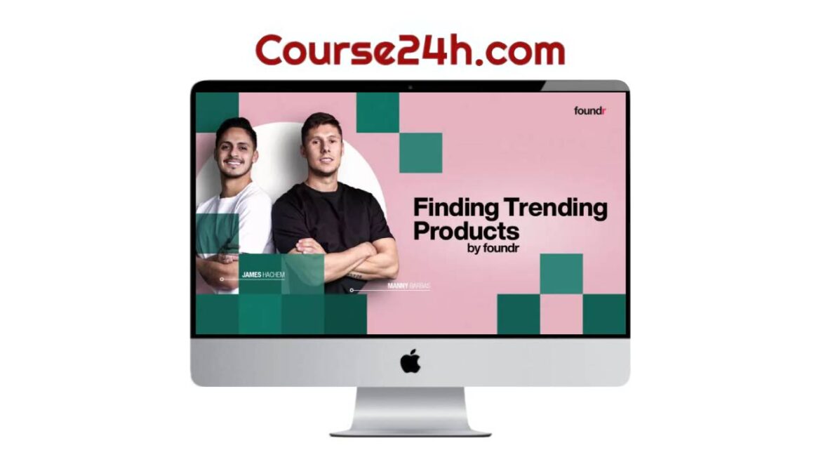 Manny & James (Foundr) – Finding Trending Products
