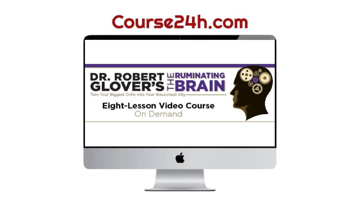 Robert Glover - The Ruminating Brain