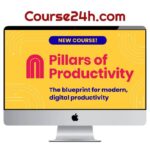Tiago Forte – Pillars Of Productivity