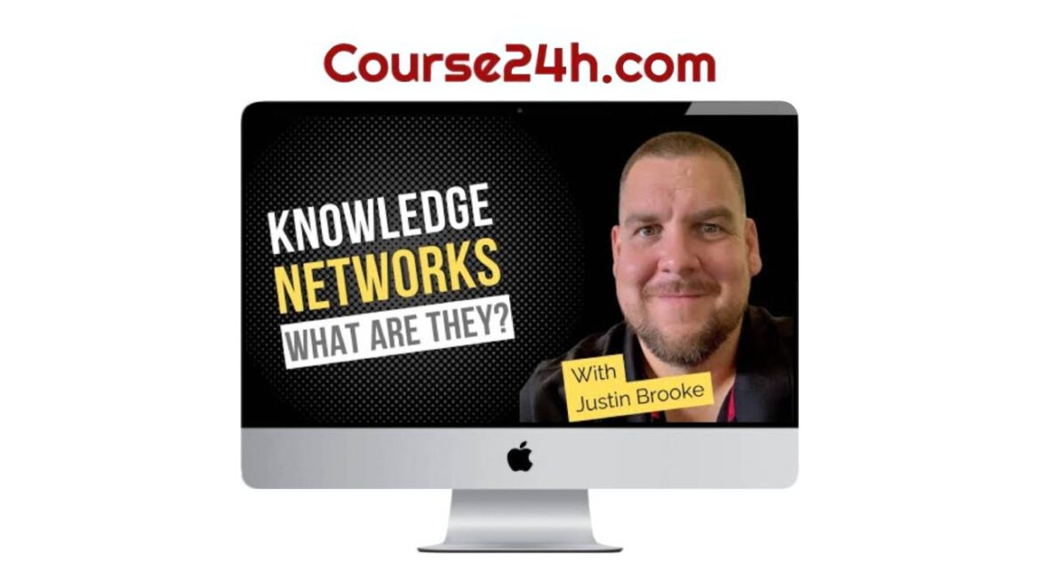 Justing Brooke - The Knowledge Network