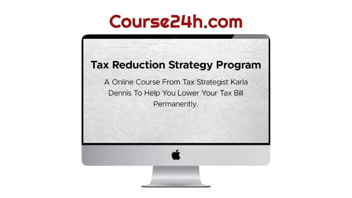Karla Dennis - Tax Reduction Strategy Program 2.0