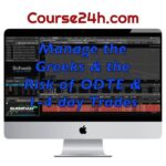 Sheridan Options Mentoring – Manage the Greeks & the Risk of ODTE & 1-4 day Trades