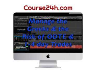 Sheridan Options Mentoring - Manage the Greeks & the Risk of ODTE & 1-4 day Trades