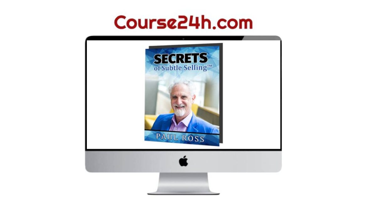 Paul Ross – Secrets Of Subtle Sales Mastery Deluxe
