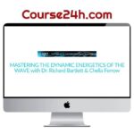 Richard Barlett – Mastering the Dynamic Energetics of the Wave