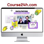 Jonathan Courtney & Rebecca Courtney – Facilitation Fundamentals