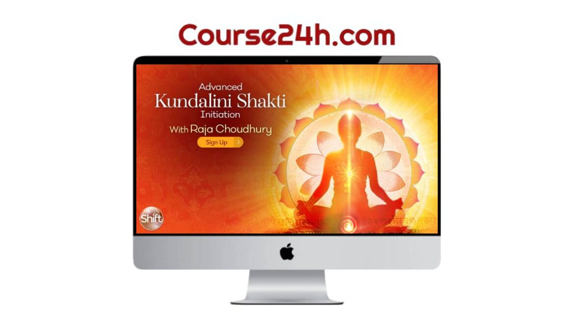 Raja Choudhury - Kundalini Advanced Shakti Initiation