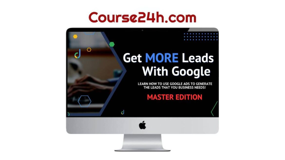 Aaron Young – Get MORE Leads With Google Master Edition