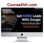 Aaron Young – Get MORE Leads With Google Master Edition