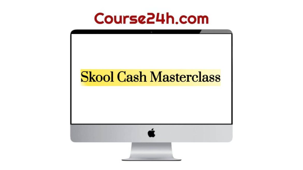 Dan Henry - Skool Cash Masterclass