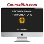 Matt Giaro – Second Brain For Content Creators