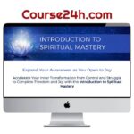 Ken Stone – Introduction to Spiritual Mastery