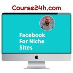 Daniel Berry – Facebook For Niche Sites (Up to April 27, 2024)