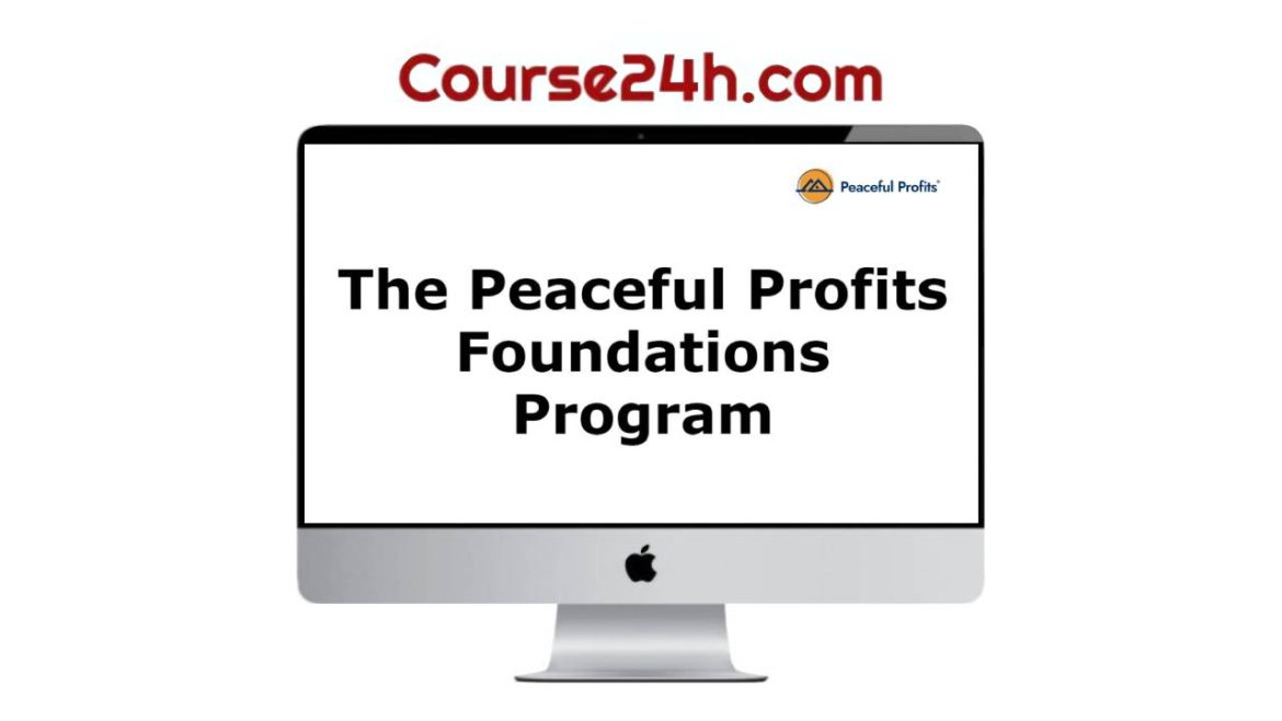 Mike Shreeve - The Peaceful Profits Foundations Program