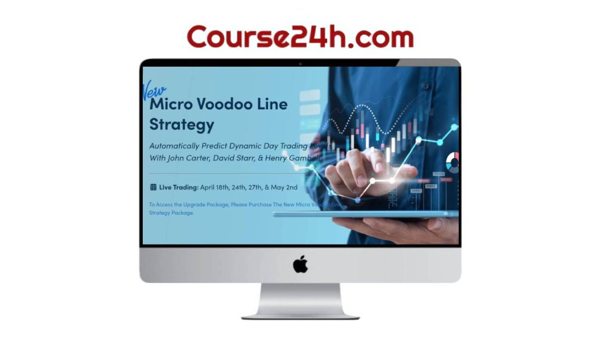 John Carter, David Starr & Henry Gambell - The New Micro Voodoo Line Strategy (Elite Package)