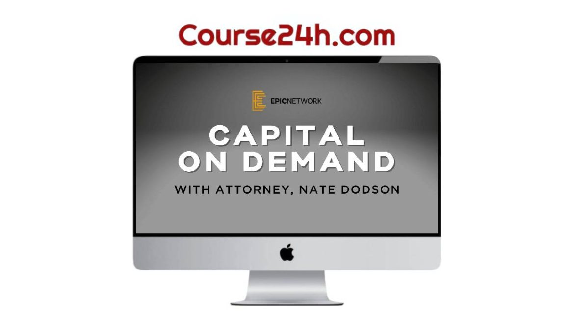 Attorney & Nate Dodson - Capital On Demand Masterclass