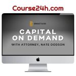 Attorney & Nate Dodson – Capital On Demand Masterclass