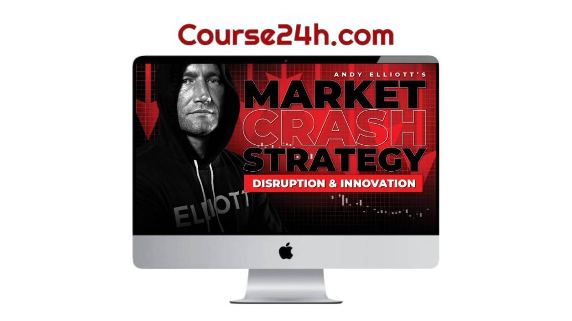 Andy Elliott - The Market Crash Strategy Course