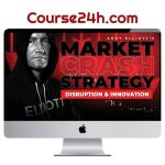 Andy Elliott – The Market Crash Strategy Course