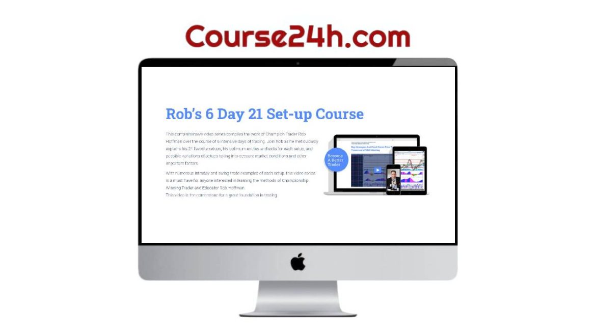 Rob Hoffman - Rob’s 6 Day 21 Set-up Course