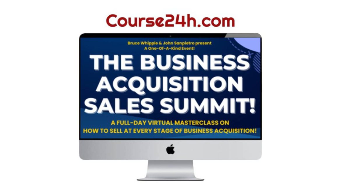 Bruce Whipple – Business Acquisition Sales Summit Recordings