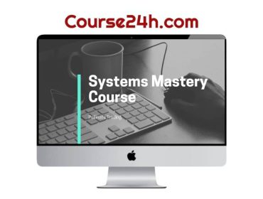 Chris Dover - Systems Mastery Course (Up to May 2024)