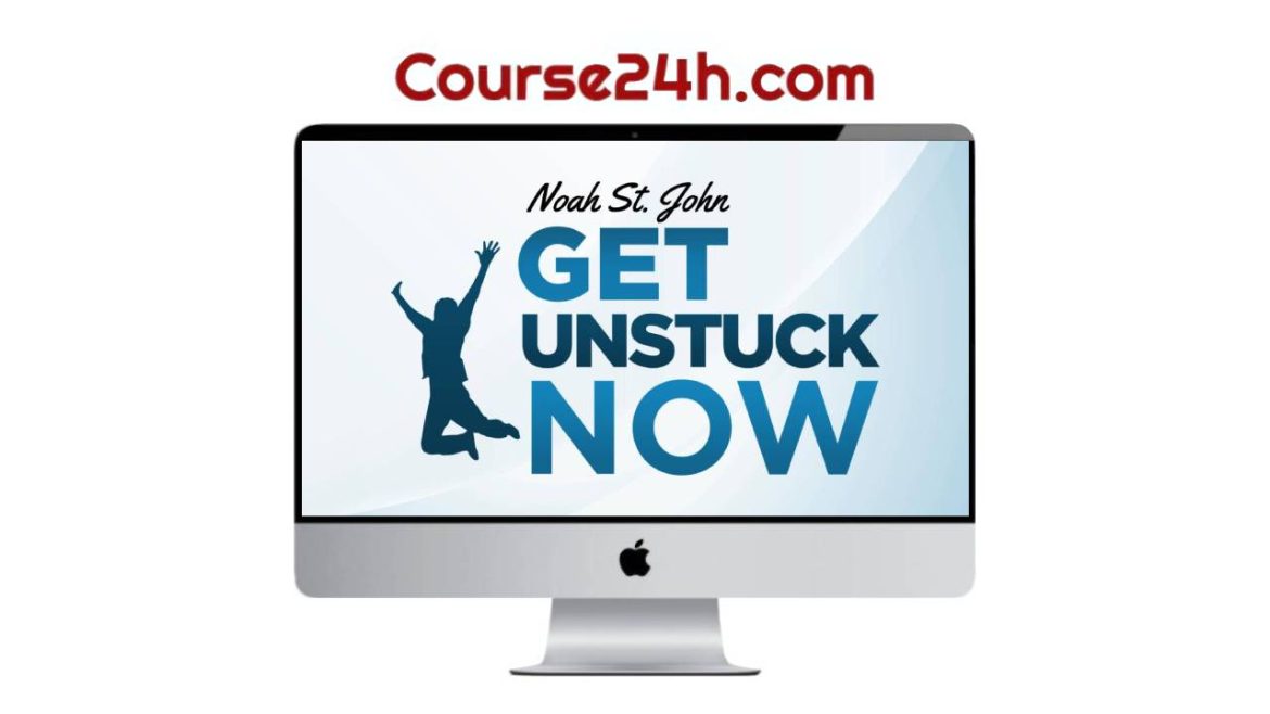 Noah St. John - Get Unstuck Now