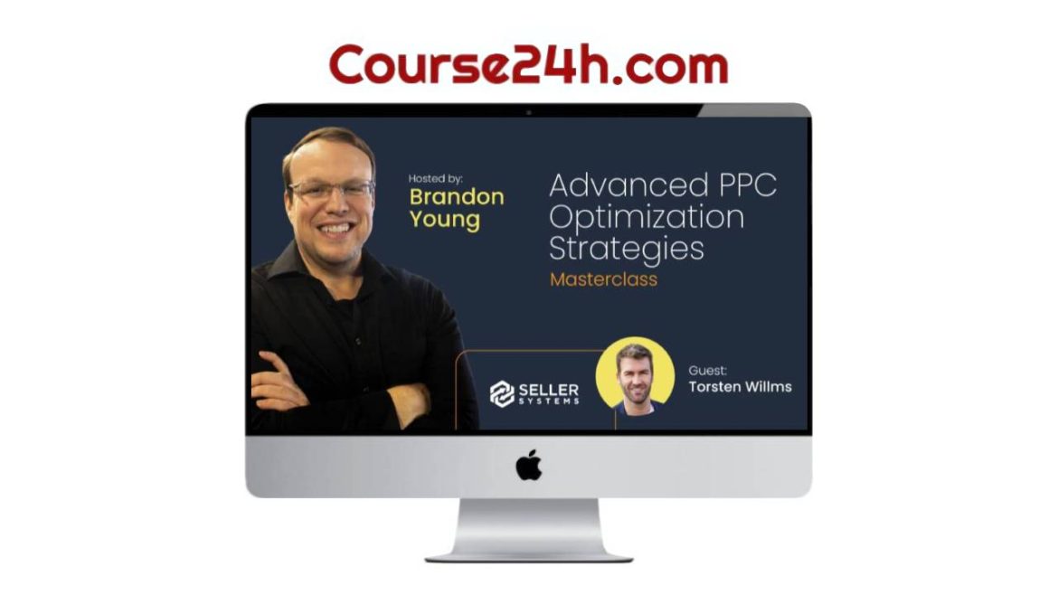 Brandon Young – Masterclass Advanced PPC Optimization Strategies