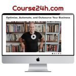 Ari Meisel – Optimize, Automate, and Outsource Your Business