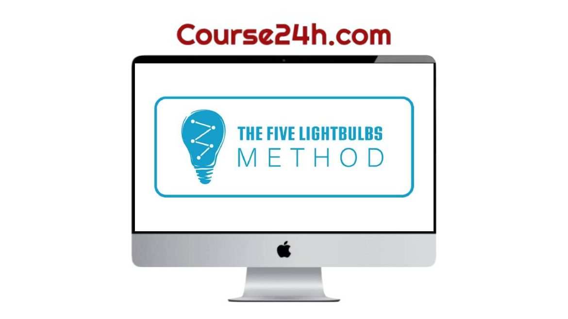 Billy Broas - The Five Lightbulbs Method
