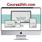 Kate Northrup – Heal the Way You Work