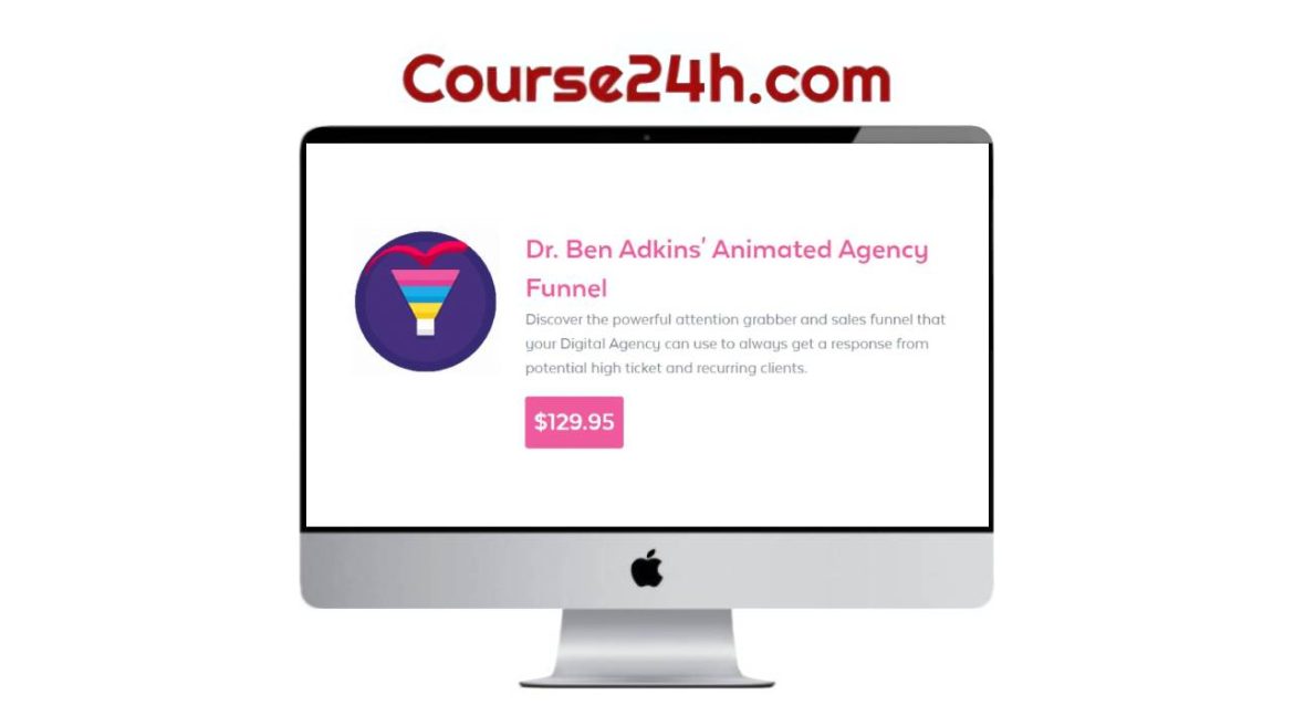 Ben Adkins – Animated Agency Funnel Advanced