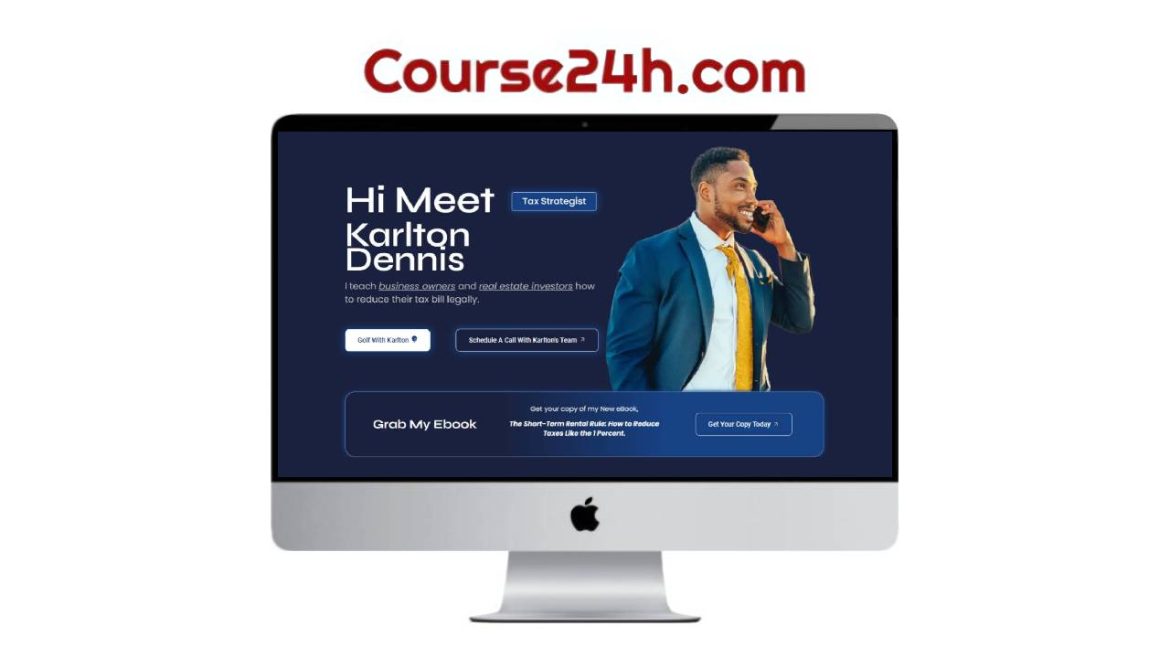 Karlton Dennis – Tax Strategy Crash Course