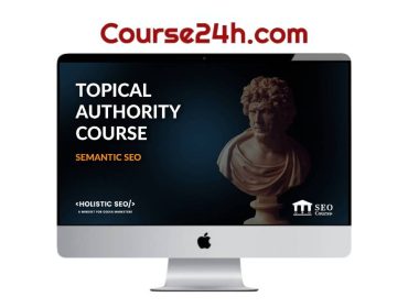 Koray Tugberk GUBUR - Semantic SEO (Fundamentals) Course - Topical Authority 2.0