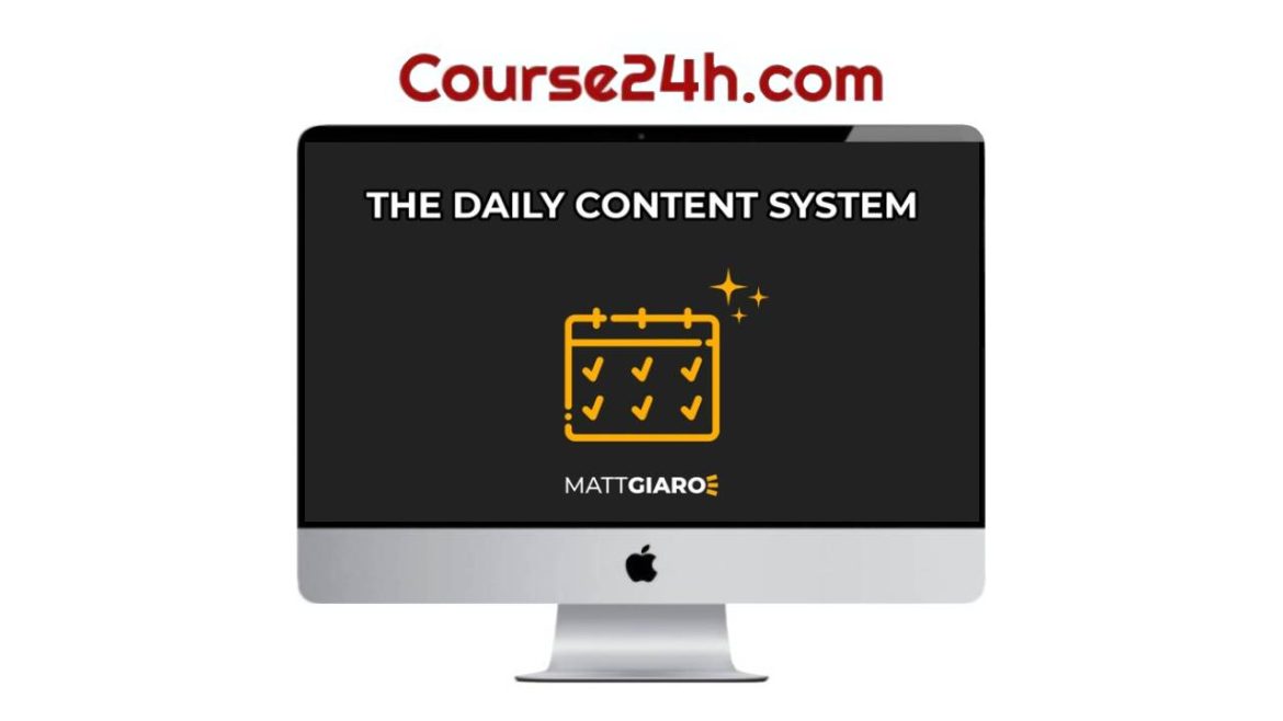 Matt Giaro - The Daily Content System